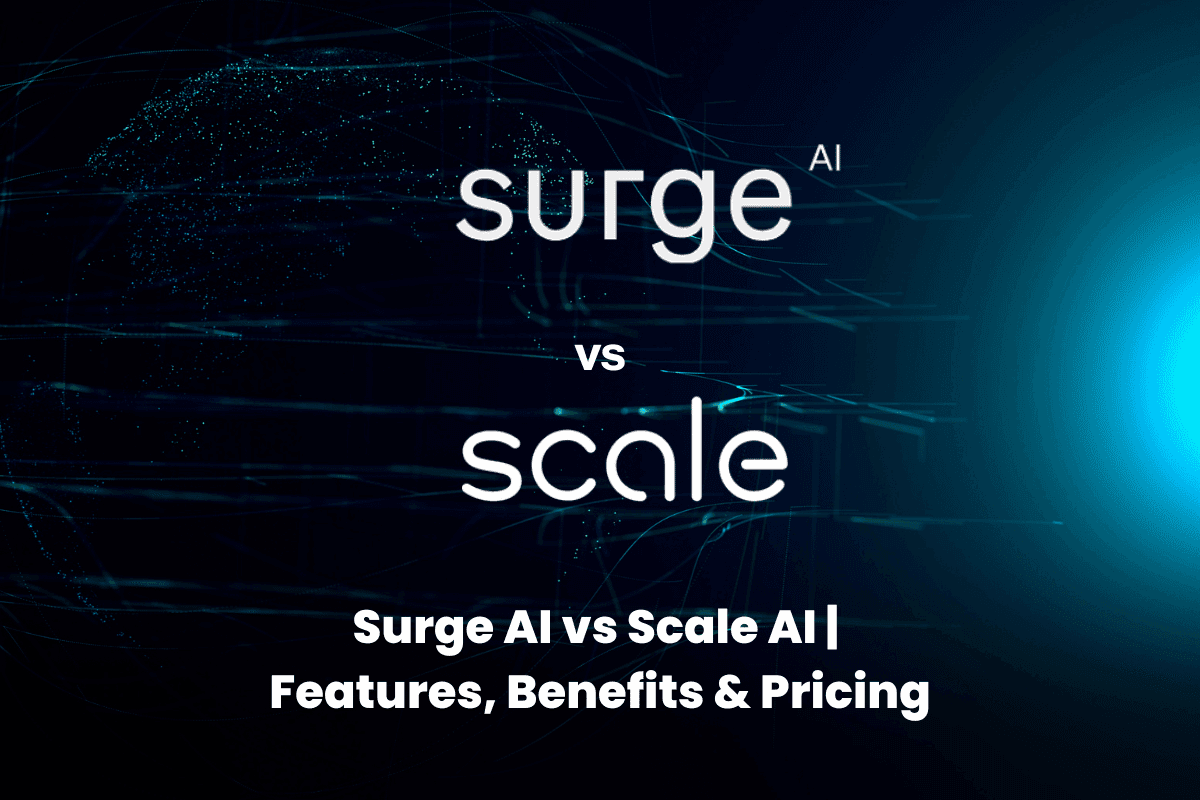 Surge AI vs Scale AI | Features, Benefits & Pricing