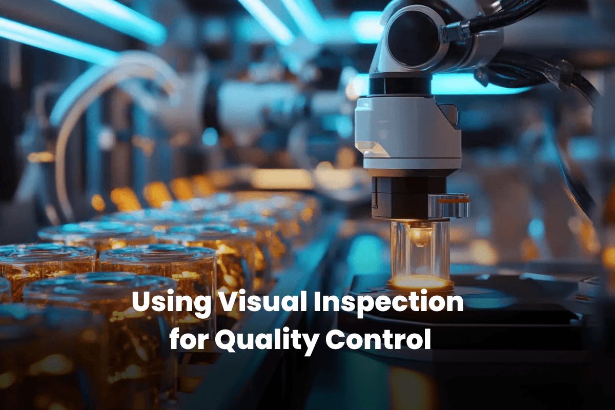 Using Visual Inspection for Quality Control in 2026