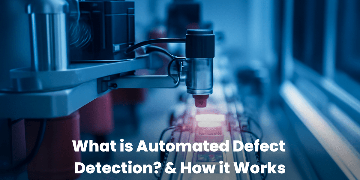 What is Automated Defect Detection? & How it Works