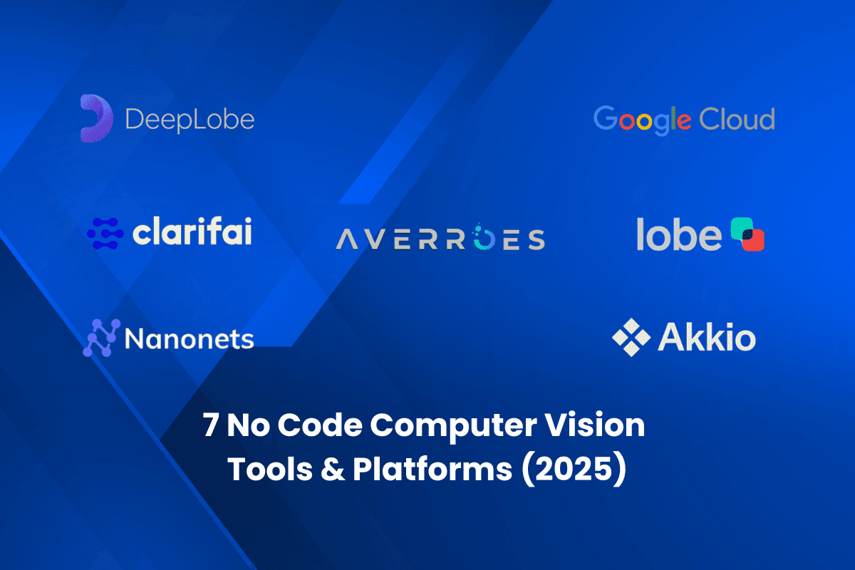 7 No Code Computer Vision Tools & Platforms (2025)