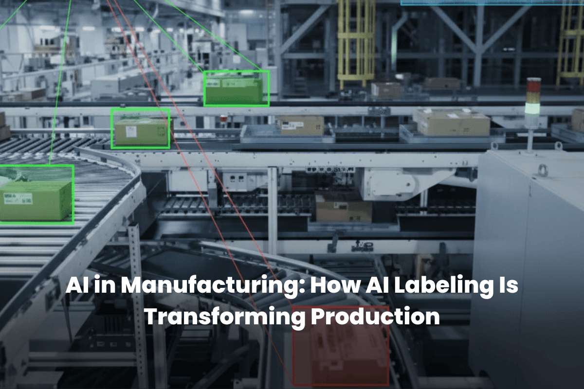 AI in Manufacturing: How AI Labeling Is Transforming Production in 2026