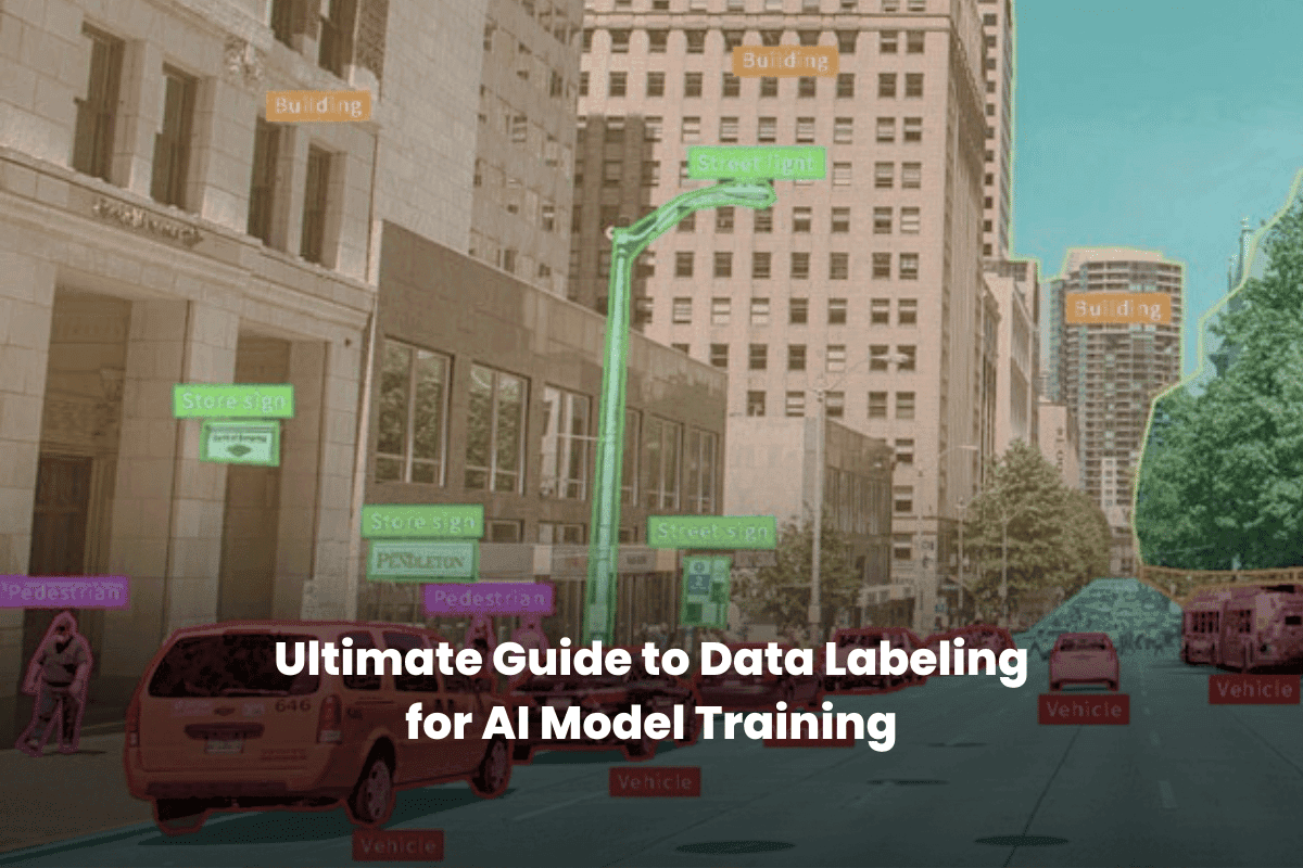 Ultimate Guide to Data Labeling for AI Model Training