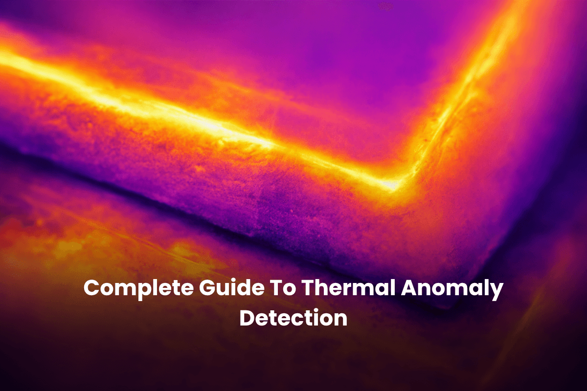 Complete Guide To Thermal Anomaly Detection (2026)